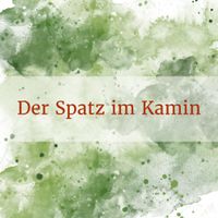 Der Spatz im Kamin